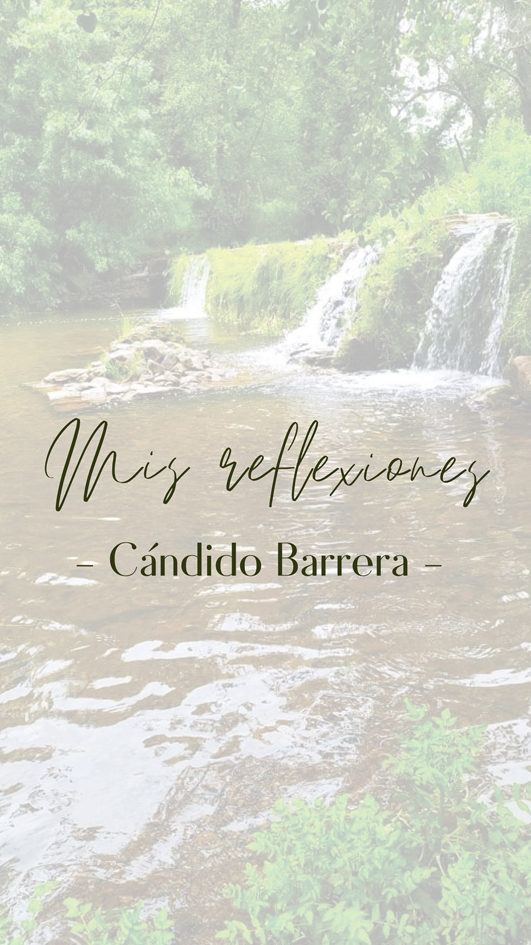 Comparto 'Mis reflexiones. Cándido Barrera' con usted